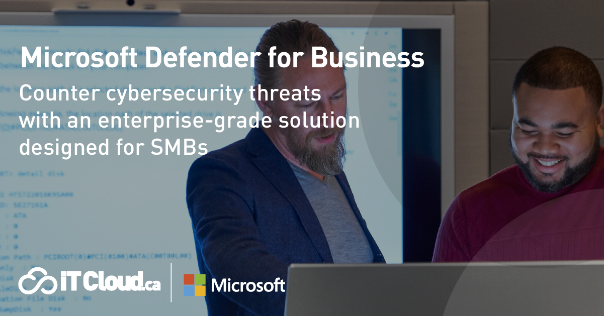 Introducing Microsoft Defender for Business ITCloud.ca