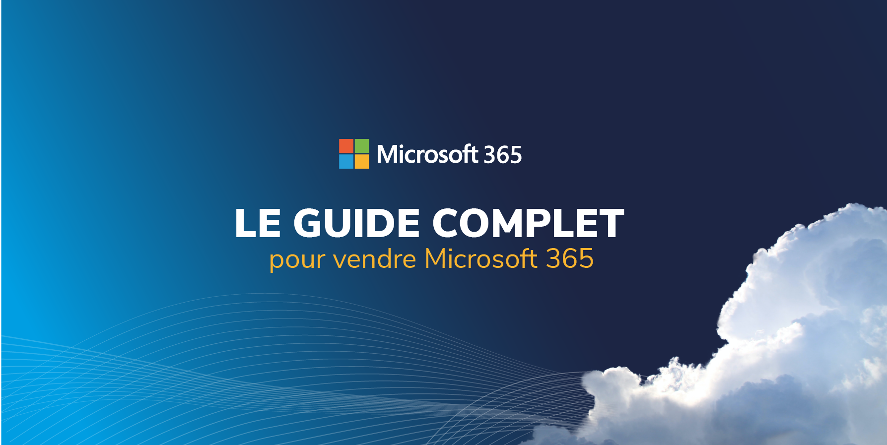 Le guide Complet pour vendre M365